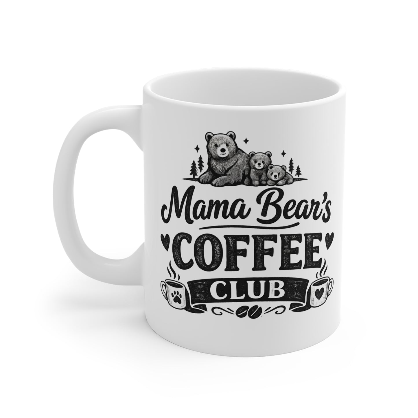 Mama Bear’s Coffee Club – White 11oz Ceramic Mug
